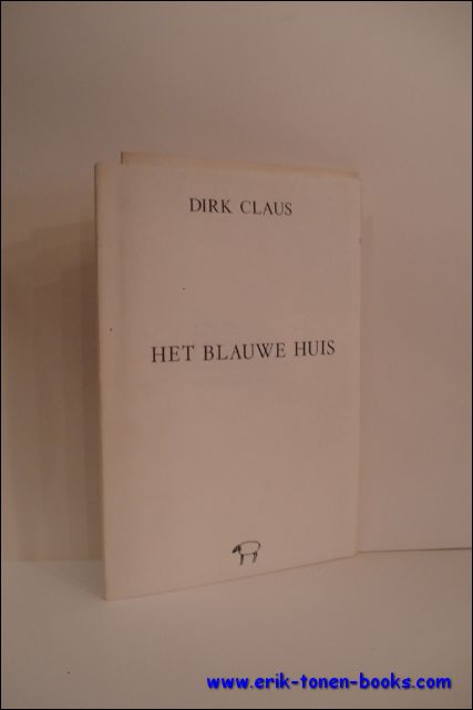 CLAUS, Dirk; - HET BLAUWE HUIS,