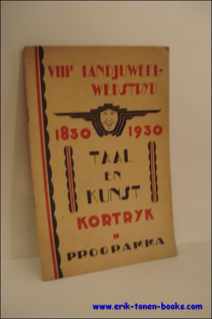 N/A; - VIIIe LANDJUWEELWEDSTRIJD 1830-1930. TAAL EN KUNST KORTRIJK. PROGRAMMA,