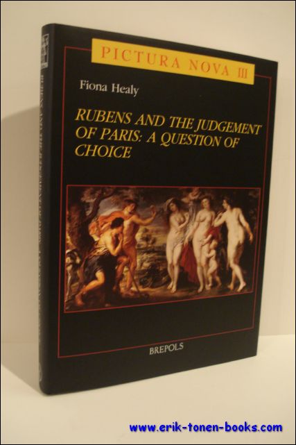 HEALY, F. - Rubens and the Judgement of Paris : A Question of Choice.