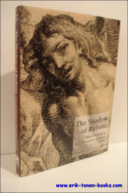 A. Diels - Shadow of Rubens : Print Publishing in 17th-Century Antwerp.