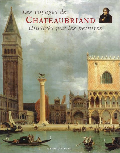 N/A; - LES VOYAGES DE CHATEAUBRIAND ILLUSTRES PAR LES PEINTRES,