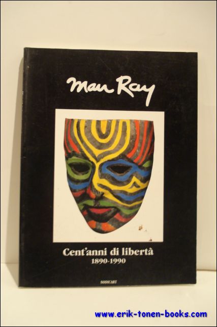 N/A; - MAN RAY. CENT'ANNI DI LIBERTA 1890-1990,
