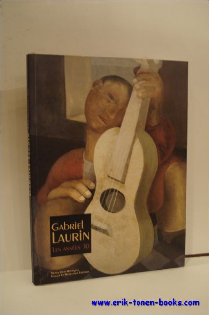 N/A; - GABRIEL LAURIN. LES ANNEES 30,