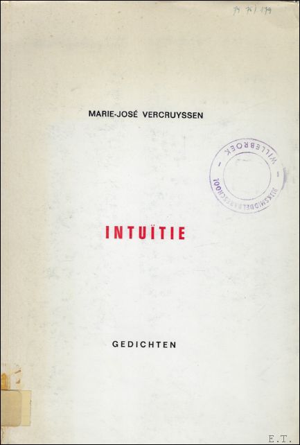 VERCRUYSSEN, Marie-Jose. - INTUITIE. Gedichten.