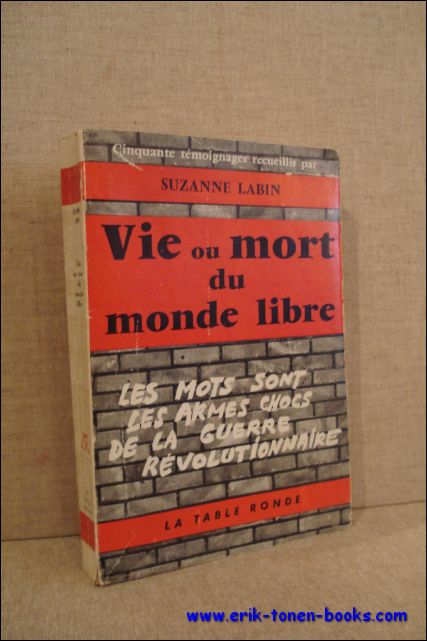 LABIN, Suzanne; - VIE OU MORT DU MONDE LIBRE,