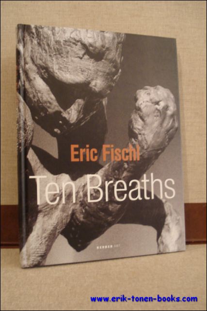 N/A; - ERIC FISCHL. TEN BREATHS