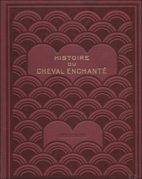 N/A. - HISTOIRE DU CHEVAL ENCHANTE.