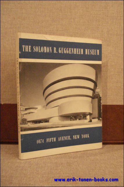 SWEENEY, James Johnson ( intr. ); - THE SOLOMON R. GUGGENHEIM MUSEUM,