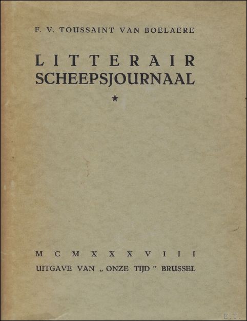 Toussaint van Boelaere, F.V. - Litterair scheepsjournaal. Drie delen.
