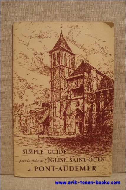Thomas, L. - Simple guide pour la visite de l'eglise Saint-Ouen de Pont-Audemer.