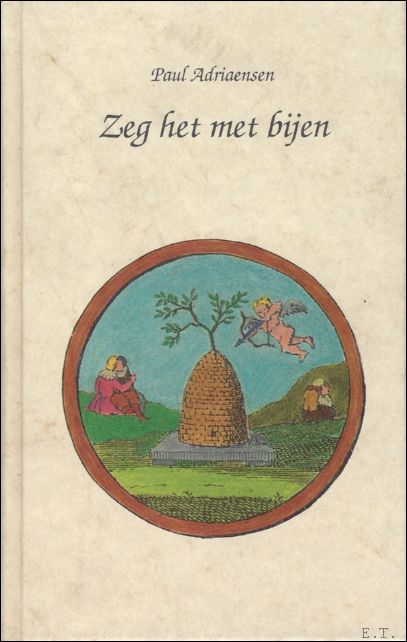 ADRIAENSEN, Paul; - ZEG HET MET BIJEN,