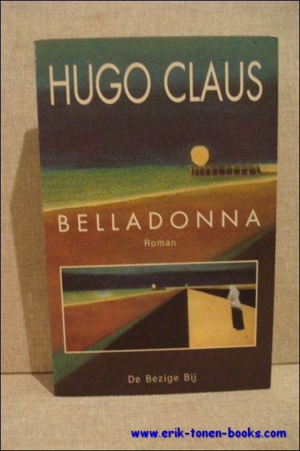 Claus, Hugo. - Belladonna. Roman.