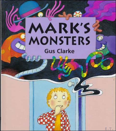 CLARKE, Gus, - MARK'S MONSTERS