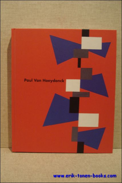 Jan Ceuleers, kunsthistoricus. - Paul Van Hoeydonck , De Abstracten.
