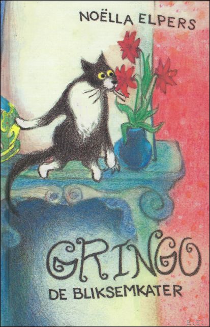 ELPERS, Noella; - GRINGO, DE BLIKSEMKATER,