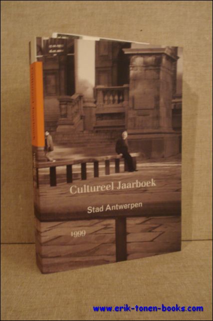 ANTONIS, Eric (woord vooraf). - CULTUREEL JAARBOEK 1999 STAD ANTWERPEN. XVII.