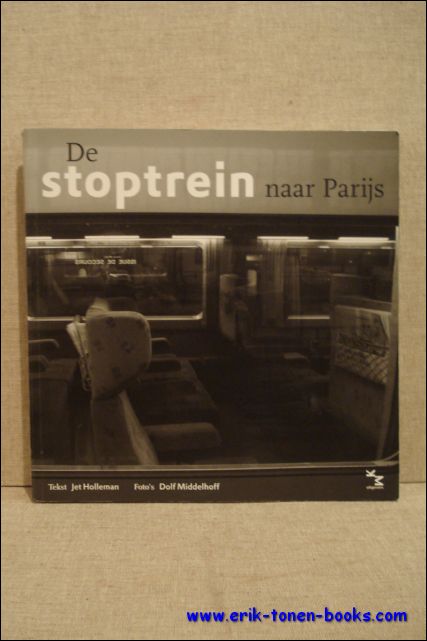HOLLEMAN, Jet; - DE STOPTREIN NAAR PARIJS,