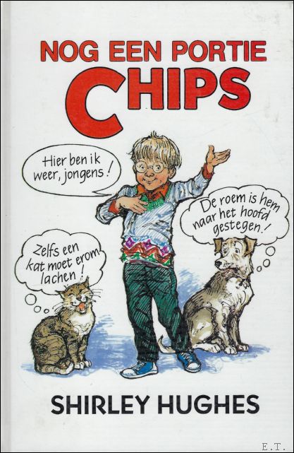 HUGHES, Shirley; - NOG EEN PORTIE CHIPS,