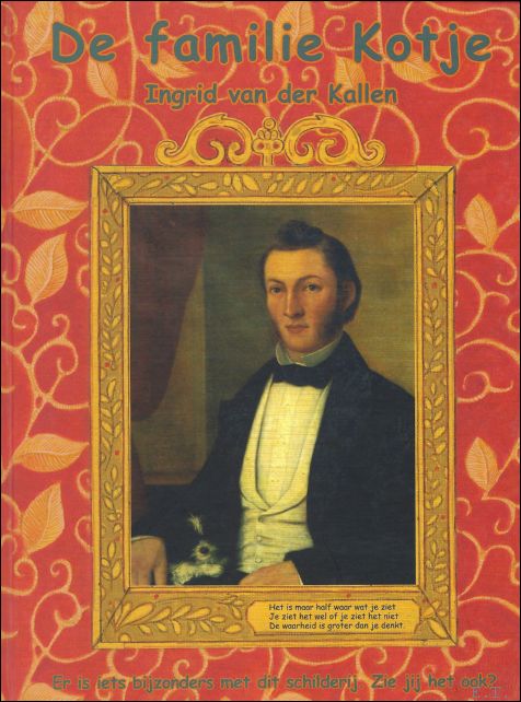 VAN DER KALLEN, Ingrid; - DE FAMILIE KOTJE,
