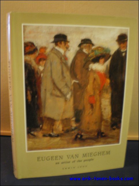 JOOS, Erwin - EUGEEN VAN MIEGHEM. AN ARTIST OF THE PEOPLE, volume II.
