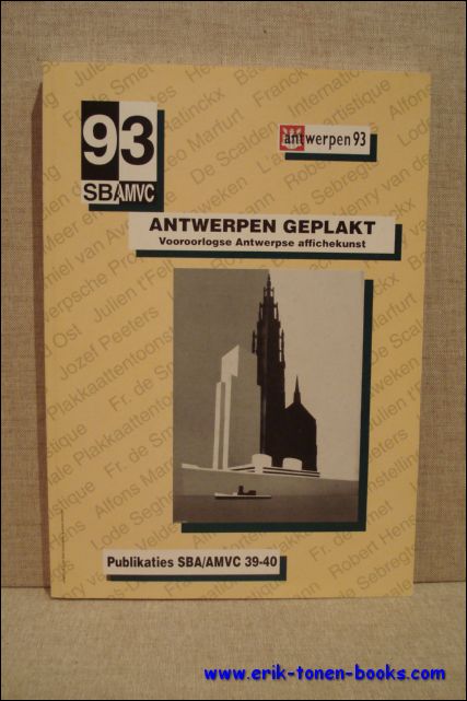 Scheerlinck, Karl / Lucas, Robert. - Antwerpen geplakt. Vooroorlogse Antwerpse affichekunst.