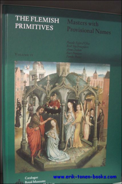 P. d'Olne, A. Dubois, R. Slachmuylders, B. Fransen, F. Peters - Flemish Primitives IV Masters with Provisional Names