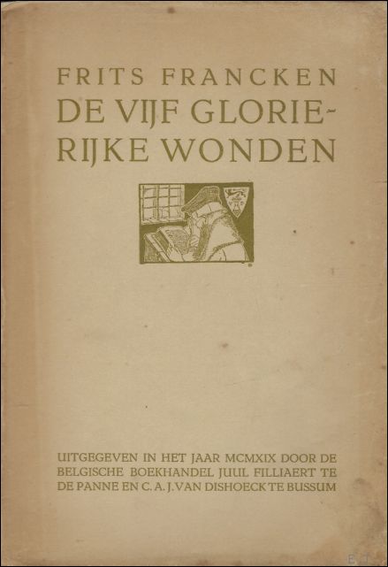 FRANCKEN, Fritz. - DE VIJF GLORIERIJKE WONDEN.