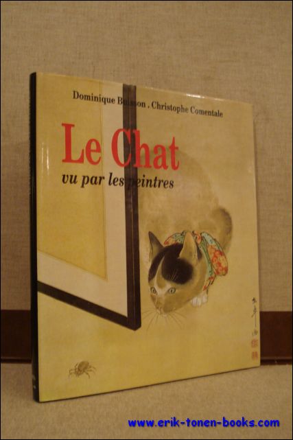 BUISSON, Dominique et COMENTALE, Christophe; - LE CHAT VU PAR LES PEINTRES. INDE COREE CHINE JAPON,