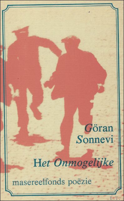 SONNEVI, GORAN; Goran Sonnevi / Lisette Keustermans - ONMOGELIJKE,