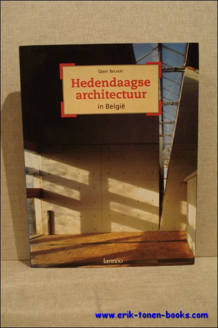 BEKAERT, GEERT - Hedendaagse architectuur in Belgie.