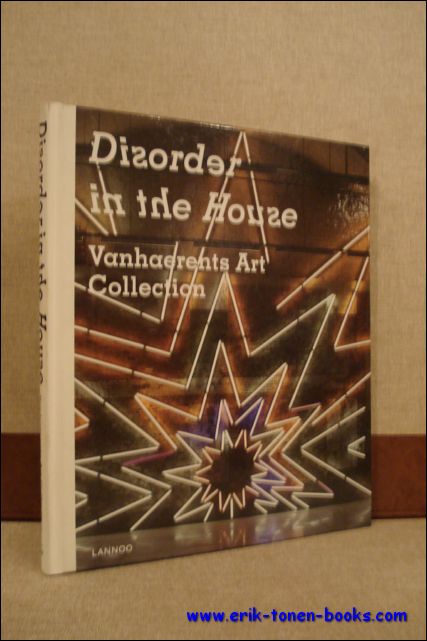 N/A; - DISORDER IN THE HOUSE. VANHAERENTS ART COLLECTION,