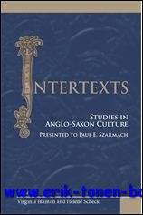 V. Blanton, H. Scheck (eds.); - Intertexts. Studies in Anglo-Saxon Culture Presented to Paul E. Szarmach,
