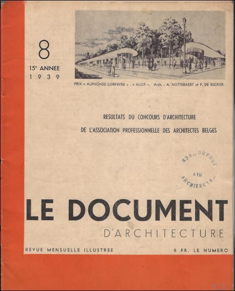 DELVAUX, Ed. e.a.; - LE DOCUMENT D'ARCHITECTURE 8. 15e ANNEE 1939. RESULTATS DU CONCOURS D'ARCHITECTURE DE L'ASSOCIATION PROFESSIONNELLE DES ARCHITECTES BELGES,