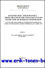 H.A.G. Braakhuis, C.H.J.M. Kneepkens, L.M. De Rijk (eds.); - English Logic and Semantics, from the End of the Twelfth Century to the Time of Ockham and Burleigh. Acts of the 4th European Symposium on Mediaeval Logic and Semantics, Leiden-Nijmegen, 23-27 April 1979,