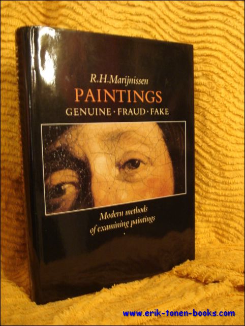 Marijnissen, R.H. - Paintings, Genuine, Fraud, Fake, : Modern Methods of Examining Paintings.