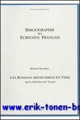 R. Trachsler (ed.); - Romans arthuriens en vers apres Chretien de Troyes,
