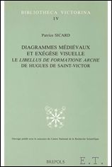 P. Sicard; - Diagrammes medievaux et exegese visuelle. Le 'Libellus de formatione arche' de Hugues de Saint-Victor,