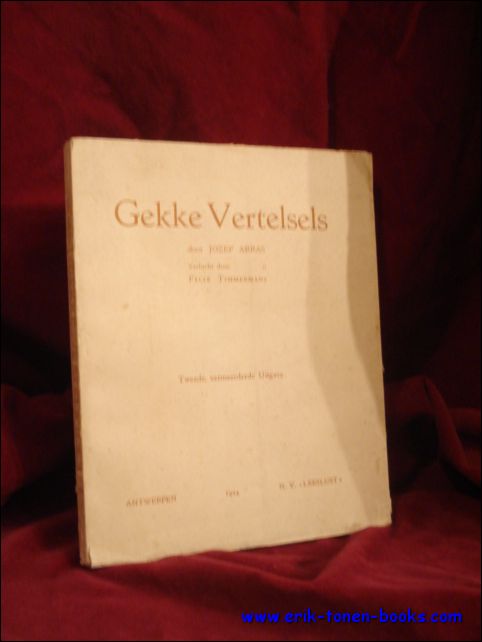 ARRAS, Jozef. / Timmermans - GEKKE VERTELSELS. VERLUCHT DOOR FELIX TIMMERMANS.