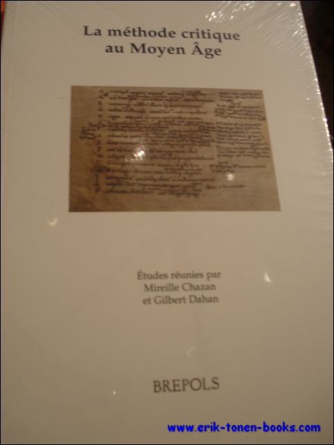M. Chazan, G. Dahan (eds.); - methode critique au Moyen Age. Etudes reunies,