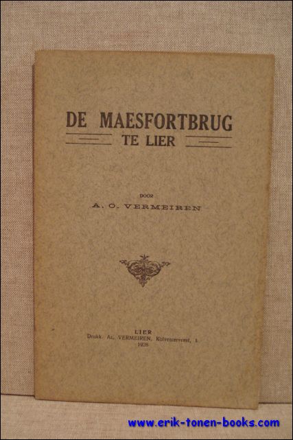 A.O Vermeiren. August Oscar. - Maesfortbrug te Lier.