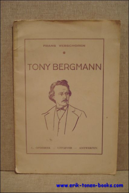 Frans Verschoren - Felix Timmermans (tek.). - Tony Bergmann.