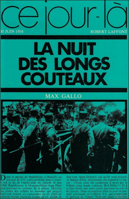 GALLO, MAX. - LA NUIT DES LONGS COUTEAUX, 30 juun 1934.