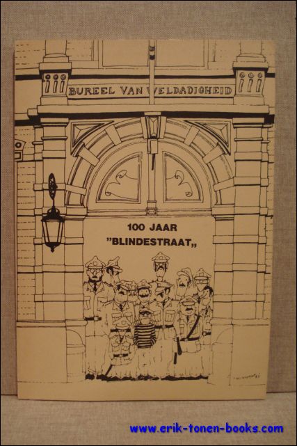 Jack Vanumissen, Alex Timmerman, Frank Verdonck, Ludo Antonise. - 100 jaar Blindestraat.