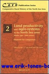 E. Thoen, B.J.P. van Bavel (eds.) - Land Productivity and Agro-systems in the North Sea Area (Middle Ages - 20th Century). Elements for Comparison,