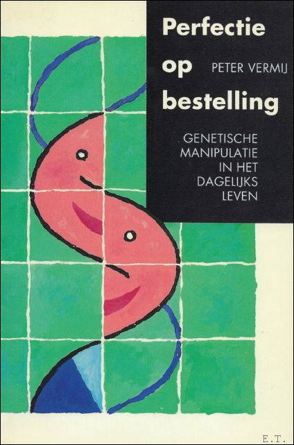 Vermij, Peter. - PERFECTIE OP BESTELLING.