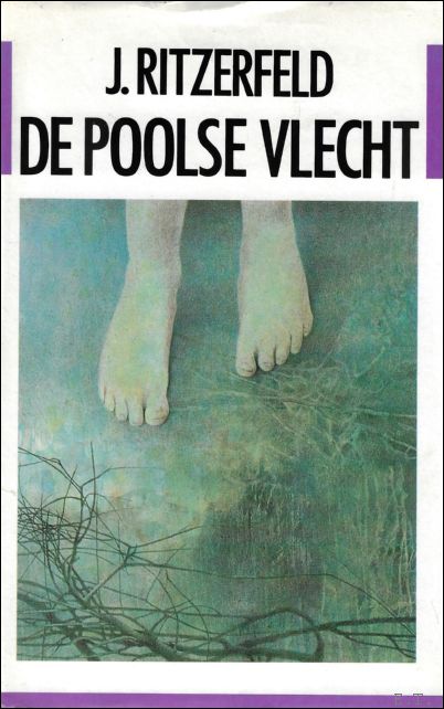 RITZERFELD, J. - DE POOLSE VLECHT. ROMAN.