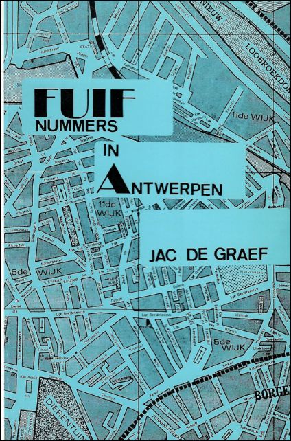 DE GRAEF, Jack. - FUIFNUMMERS IN ANTWERPEN.