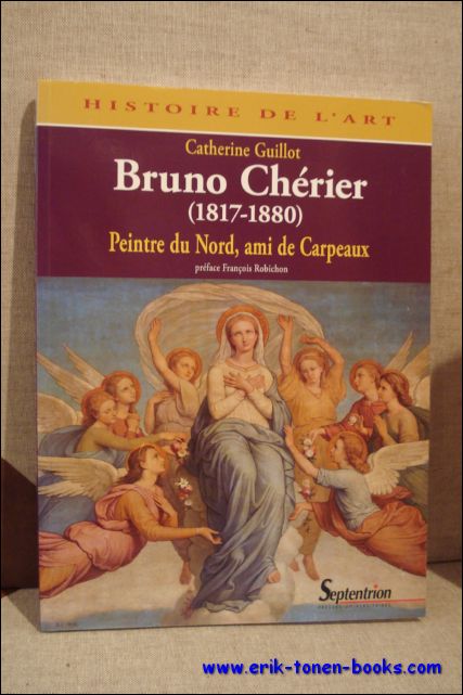 Catherine Guillot. - Bruno Cherier (1817-1880). Peintre du Nord, ami de Carpeaux.