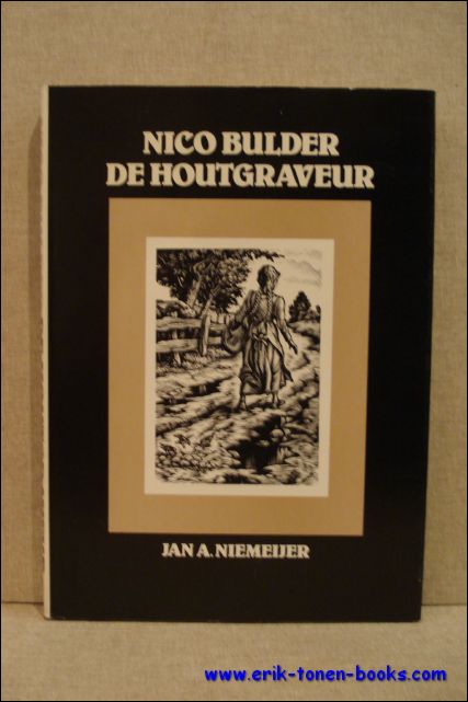 Jan A. Niemeijer. - Nico Buldere. De houtgraveur.