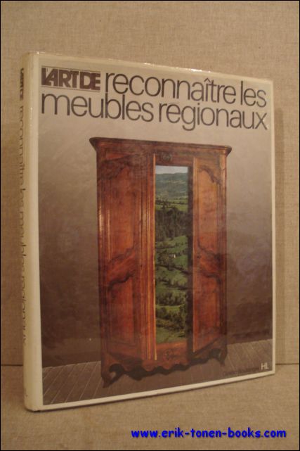 BOULANGER, Gisele; - ART DE RECONNAITRE LES MEUBLES REGIONAUX,